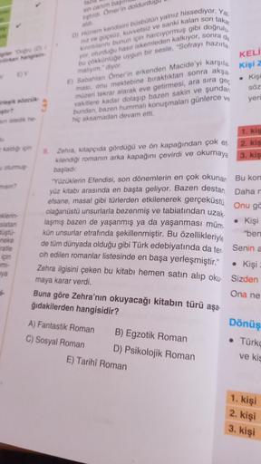 giler "Doğru (D)/
rilirken hangisin-
V EV
irleşik sözcük-
ştir?
sin istedik he-
kaldığı için
oturmuş
misin?
eklerin-
slatan
düştü-
neke
ratle
için
mi-
ya
i-
9.
fazl
sin canım ba
tiştırdı. Ömer'in doldurd
aldı.
D) Hürrem kendisini büsbütün yalnız hissediyor