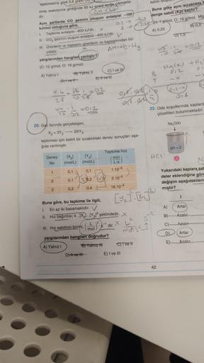 tepkimesine göre 5,6 gram
dır.
rimle reaksiyona girdiğinde 60 kJ enerji-açığa çıkmakta-
AH =60
Aynı şartlarda CO gazının oluşum entalpisi -100
kJ/mol olduğuna göre,
1. Tepkime entalpisi -600 kJ'dir. X
II. CO₂ gazının oluşum entalpisi-400 kJ'dir.
III. Ürünl