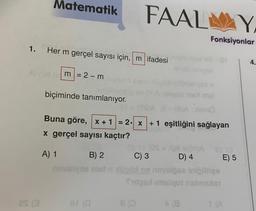 Matematik
as (3
1. Her m gerçel sayısı için, m ifadesi
lüyüd nem=2-maysan eyev dügü
(0) A helys
3t = (ES)A 10 = (0)A lemÖ
Buna göre, x + 1 = 2 x + 1 eşitliğini sağlayan
x gerçel sayısı kaçtır?
A) 1
B) 2
minieryee met nüü ne navslöse iniğilsige
Sitos imsiqot nalmente
joylhetaög
biçiminde tanımlanıyor.
FAAL YA
Fonksiyonlar
at (a
ing
wa or
0
) 11 (OS +A(n)A
C) 3
D) 4
E) 13
E) 5
4.