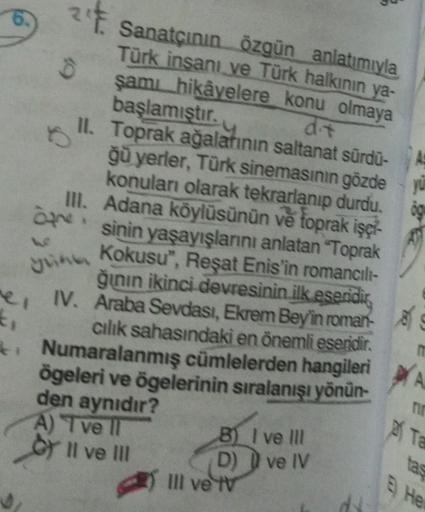 2't Sanatçının özgün anlatımıyla
Türk insanı ve Türk halkının ya-
şamı hikâyelere konu olmaya
başlamıştır.
II. Toprak ağalarının saltanat sürdü-
ğü yerler, Türk sinemasının gözde yu
konuları olarak tekrarlanıp durdu. ög
Adana köylüsünün ve toprak işçi-
sin