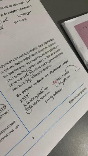 din olabileceğin kişidir.
ya da hangileri çıkarılabilir?
I VOIT
HP
pb3
C) Yalnız
E) I, II ve III
diği
irmeyi
epyeni bir alan olan epigenetikten öğrendiğimiz üze-
re genlerin ifadesi değiştirilebilir. Beslenme, bağırsak-
ları iyileştirme ve toksik yükünüzü