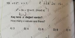 ata yö13 EZ*, *>1sat
+ 3x + 10 = 0
yös sat ata yousat
A) 3
galata yo
yös sat
& J2
Ju it!
sat
How many x values are there?
Kaç tane x değeri vardır?yös sat galata yös sat gal
are
ata you
C) 6
D) 8
galata
galata yos sat galata yös sat gala
galata yöstgala