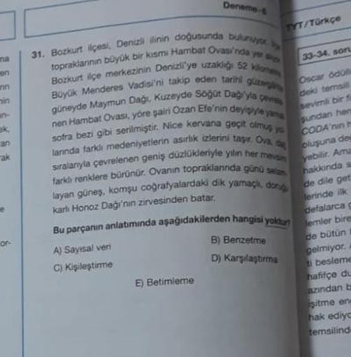 ma
en
ann
in
an-
ek,
rak
or-
Deneme-s
31. Bozkurt ilçesi, Denizli ilinin doğusunda bulunuyor
topraklarının büyük bir kısmi Hambat Ovasi'nda yer
Bozkurt ilçe merkezinin Denizli'ye uzaklığı 52 kilome
Büyük Menderes Vadisi'ni takip eden tarihi guzari
güneyde 