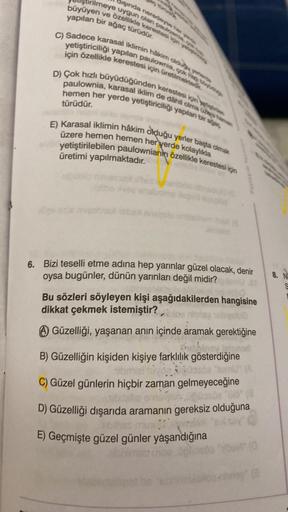 Nata
filmeye uygun olan pauw
diginda neredeyse t
yapılan bir ağaç türüdür.
ve özellikle kerestesin
büyüyen
C) Sadece karasal iklimin hakim olduğu yer
yetiştiriciliği yapılan paulownia, çok ng ba
için özellikle kerestesi için üretilmektedi
D) Çok hızlı büyü