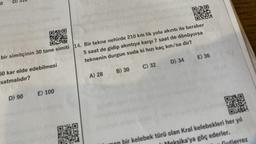 0
5 saat de gidip akıntıya karşı 7 saat de dönüyorsa
bir simitçinin 30 tane simiti 14. Bir tekne nehirde 210 km lik yolu akıntı ile beraber
teknenin durgun suda ki hızı kaç km/sa dir?
50 kar elde edebilmesi
satmalıdır?
D) 90
E) 100
A) 28
B) 30
C) 32
E) 36
D) 34
bir kelebek türü olan Kral kelebekleri her yıl
a'ya göç ederler.
ierrez