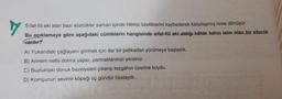 Sifat-fiil eki alan bazı sözcükler zaman içinde fiilimsi özelliklerini kaybederek kalıplaşmış isme dönüşür.
Bu açıklamaya göre aşağıdaki cümlelerin hangisinde sıfat-fiil eki aldığı hâlde kalıcı isim olan bir sözcük
vardır?
A) Yukarıdaki çağlayanı görmek için dar bir patikadan yürümeye başladık.
B) Annem nefis dolma yapar, parmaklarınızı yersiniz.
C) Buzluktaki donuk bezelyeleri çıkarıp tezgâhın üzerine koydu.
D) Komşunun sevimli köpeği üç gündür hastaydı.