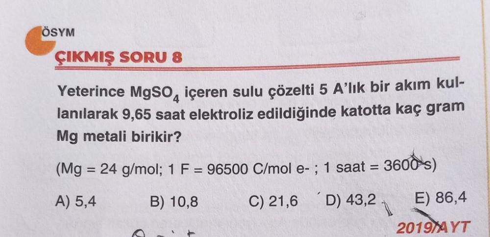 ÖSYM ÇIKMIŞ SORU 8 Yeterince MgSO içeren sulu çözelti 5 A'lık bir