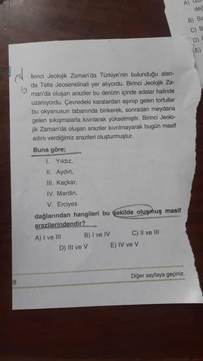 8
İkinci Jeolojik Zaman'da Türkiye'nin bulunduğu alan-
da Tetis Jeosenklinali yer alıyordu. Birinci Jeolojik Za-
man'da oluşan araziler bu denizin içinde adalar halinde
uzanıyordu. Çevredeki karalardan aşınıp gelen tortullar
bu okyanusun tabanında birikere