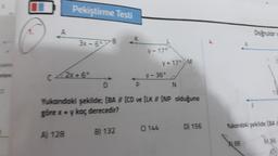 M
Pekiştirme Testi
A) 128
3x-69
P
B) 132
V-170
y + 17° M
y-36°
D
Yukandaki şekilde; [BA // [CD ve [LK // [NP olduğuna
göre x + y kaç derecedir?
C) 144
N
D) 156
Doğrular
A 88
13
Yukandaki şekilde [BA
81.96