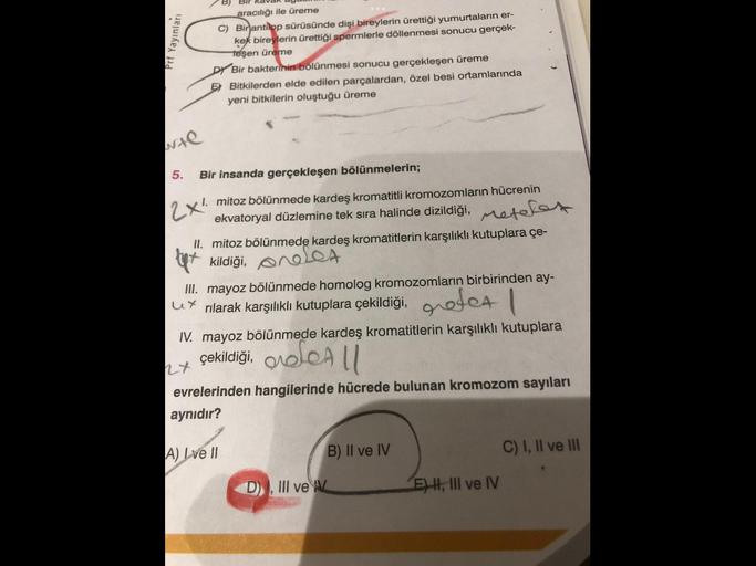 Prf Yayınları
Nte
5.
aracılığı ile üreme
C) Bir antilop sürüsünde dişi bireylerin ürettiği yumurtaların er-
kek bireylerin ürettiği spermlerle döllenmesi sonucu gerçek-
teşen üreme
2x²
Bir bakterinin bölünmesi sonucu gerçekleşen üreme
E) Bitkilerden elde e