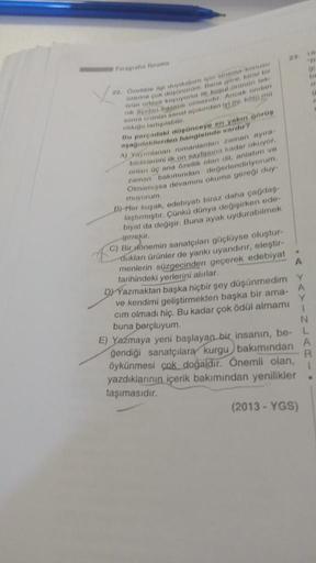 Paragrafın Yorumu
22. Özellikle ilgi duyduğum için sinema konusu
azerine çok düponorom. Bana gore, biral bir
ürün ortaya koyuyorsa ilk kogul oronon tok
nik serdan hasar olmasıdır. Ancak ondan
sonra Grünün sanat açısından iyi mi, koto ma
olduğu tartışılabil