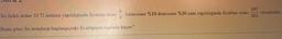187
İki farklı ürüne 10 Tl indirim yapıldığında fiyatları oranı birincisine %10 ikincisine %30 zam yapıldığında fiyatları oranı 351
5
8
Buna göre, bu ürünlerin başlangıçtaki fiyatlarının toplamı kaçtır?
olmaktadır.