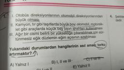 A.
direksiyonlarının
otomobil direksiyonlarından
1. Otobüs
büyük olması
II. Kamyon, tır gibi taşıtlarda büyük boy; otomobil, motorsik-
let gibi araçlarda küçük boy bijon anahtarı kullanılması
III. Ağır bir cismi belirli bir yüksekliğe çıkarabilmek için sür-
tünmesiz eğik düzlemin eğim açısının azaltılması
Yukarıdaki durumlardan hangilerinin asıl amacı torku
artırmaktır?
A) Yalnız I
B) I, II ve III-
-C) live til
E) Yalnız II
4. Şekilde
dedir.
1
1
1
1
C