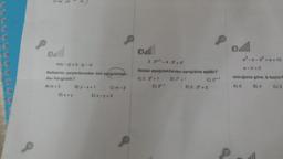 Ca
m(x - y) + 3. (y-x)
ifadesinin çarpanlarından biri aşağıdakiler-
den hangisidir?
A) m+ 3
D) x + y
B) y-x+1
C) m-3
E) x-y+3
2.31-4.3+3*
ifadesi aşağıdakilerden hangisine eşittir?
C) 3+1
A) 2.3 +1
D) 3-1
B) 3² + 1
E) 3.3 +2
Ball
a²2-b-b²+8=10
a-b=2
olduğuna göre, b kaçtır?
A) 6
B) 4
C) 3