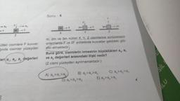 Z
ütleli cisimlere F kuvvet-
Sinda cisimler yüzeyden
eri(a,, a, a, değerleri
Soru: 4
2m
A) a,>a,>a,
Y
D) a, a, a,
3m
m, 2m ve 3m kütleli X, Y, Z cisimlerine sürtünmesiz
ortamlarda F ve 2F şiddetinde kuvvetler şekildeki gibi
etki etmektedir
Buna göre, cisimlerin ivmesinin büyüklükleri a, a,
ve a, değerleri arasındaki ilişki nedir?
(Z cismi yüzeyden ayrılmamaktadır.)
B) a, a, a,
Z
24
C) a, a, a,
E) a, a, a,
SİL
LU