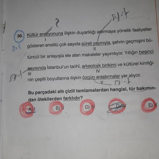 30. Kültür erozyonuna ilişkin duyarlılığı artırmaya yönelik faaliyetler
2₁ gösteren enstitü çok sayıda süreli yayınıyla, şehrin geçmişini bü-
||
tüncül bir anlayışla ele alan makaleler yayımlıyor. Yıllığın beşinci
st
sayısında İstanbul'un tarihî, arkeoloji