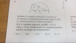 MEB 2018-2
A DO
Şekildeki O, merkezli çember ile O, merkezli ya-
rim çember C noktasında birbirine içten teget ve AB
O, merkezli çembere D noktasında teġettir.
B, E, C noktaları doğrusal, m(CBA) = 15° ve
AO2l 12 cm olduğuna göre O, merkezli çemberin
çapının uzunluğu kaç santimetredir?
Şekilde
dir.
O, me
O₂ me
duğu
A) 2
A) 4
B) 6
C) 8
D) 10
E) 12
