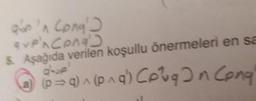 аар л Српе 2
que'n Congo
5. Aşağıda verilen koşullu önermeleri en se
6 = q) n(ona) Cougan Conge