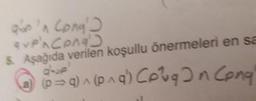 аар л Српе 2
que'n Congo
5. Aşağıda verilen koşullu önermeleri en se
6 = q) n(ona) Cougan Conge
