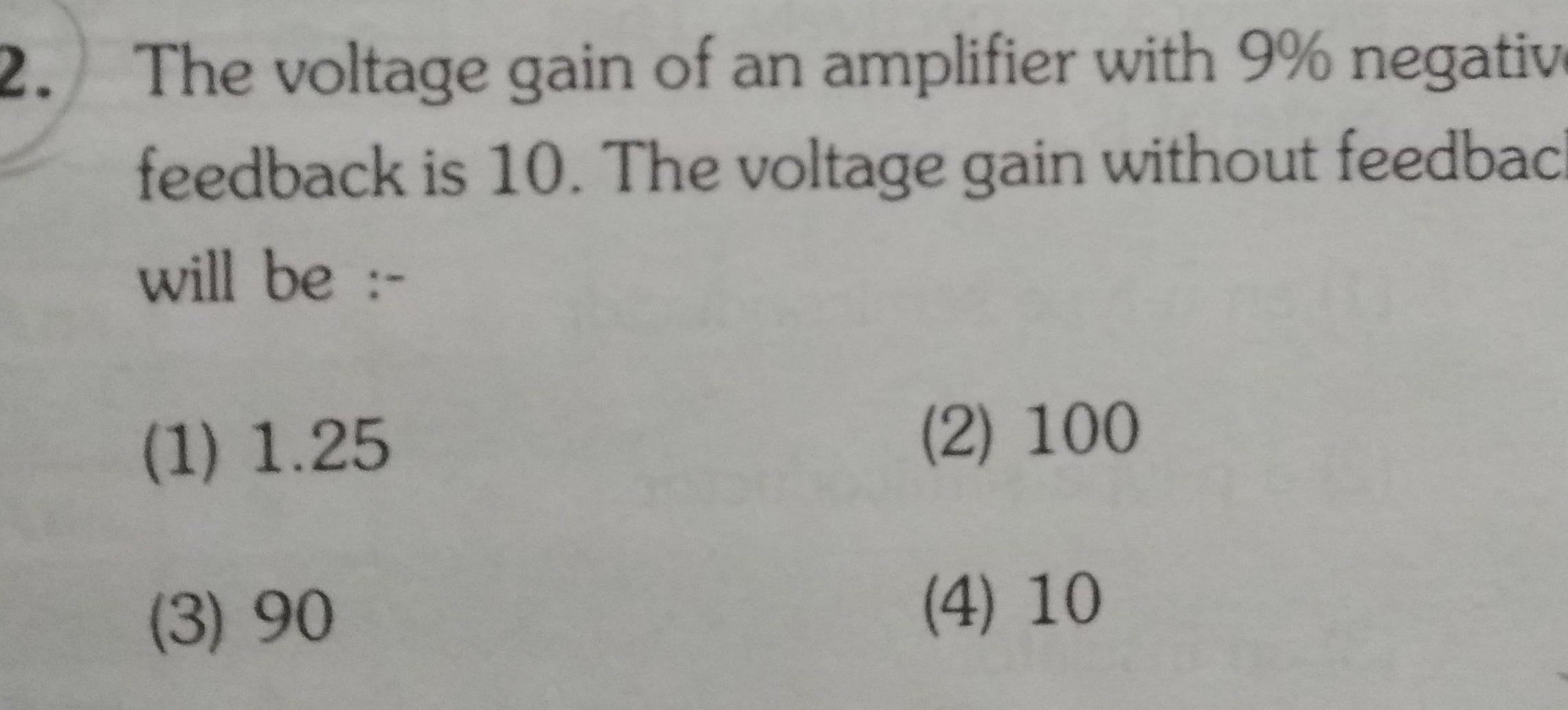 [ANSWERED] 2 The voltage gain of an amplifier with 9 negative feedback
