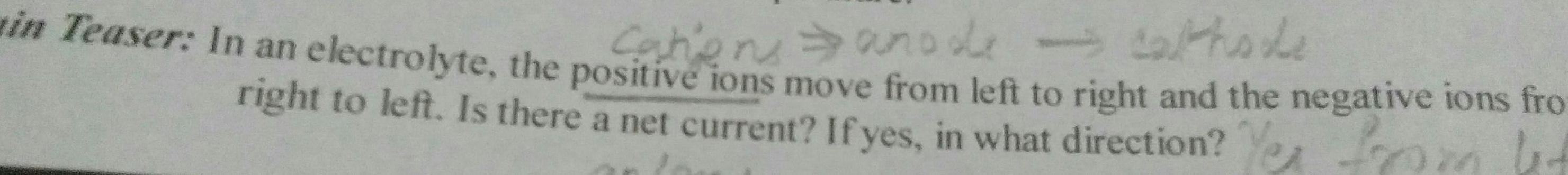 in Teaser In an electrolyte the positive ions move from left
