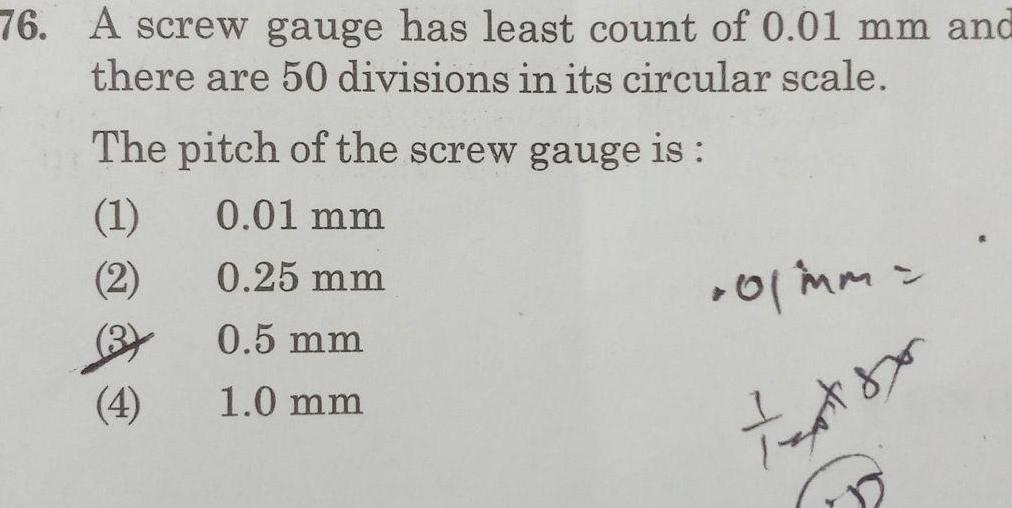 [ANSWERED] 76 A screw gauge has least count of 0 01 mm and there are 50