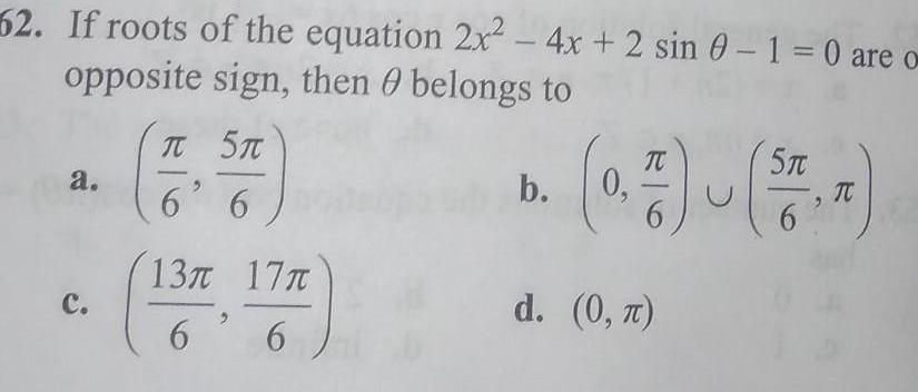 [ANSWERED] 62 If roots of the equation 2x 4x 2 sin 0 1 0 are o opposite ...