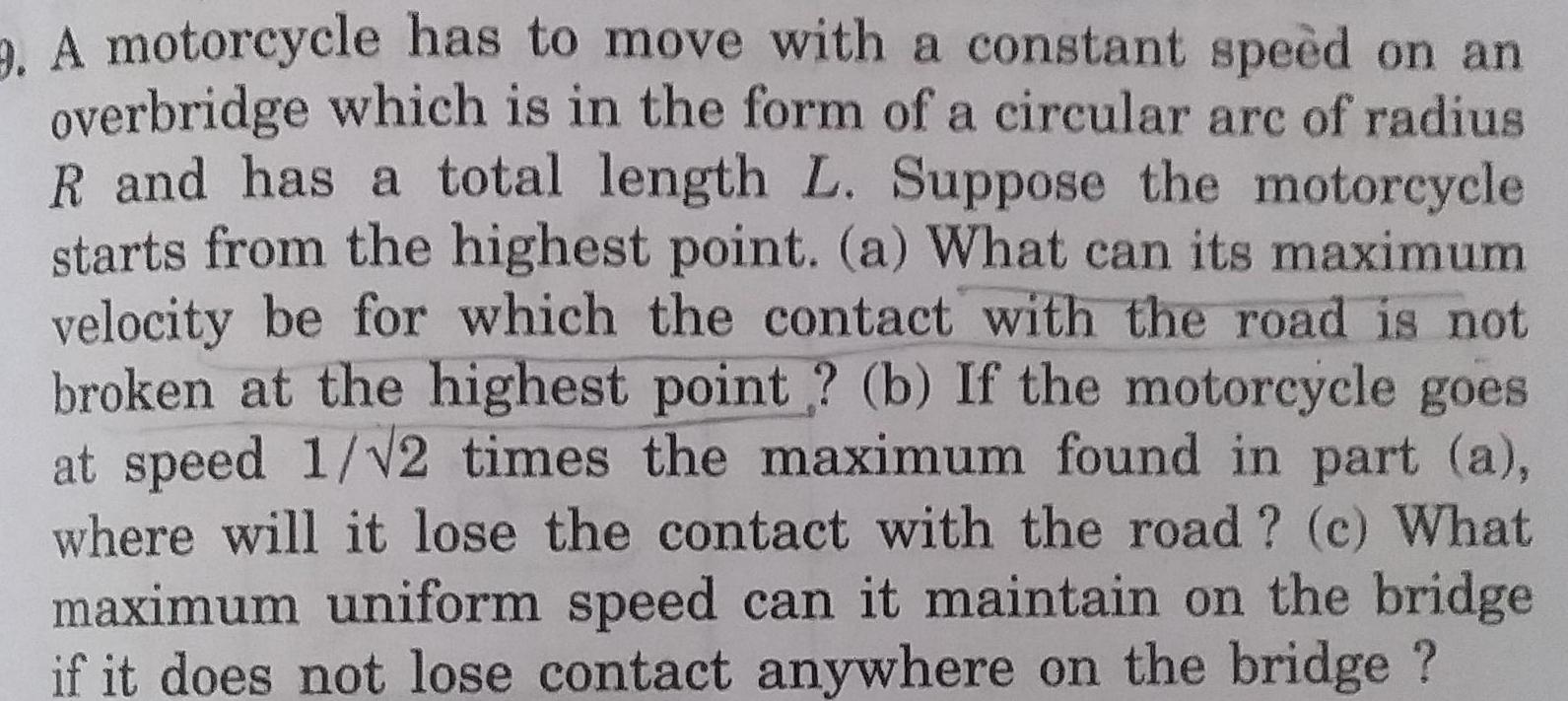 [ANSWERED] 9 A motorcycle has to move with a constant speed on an Kunduz