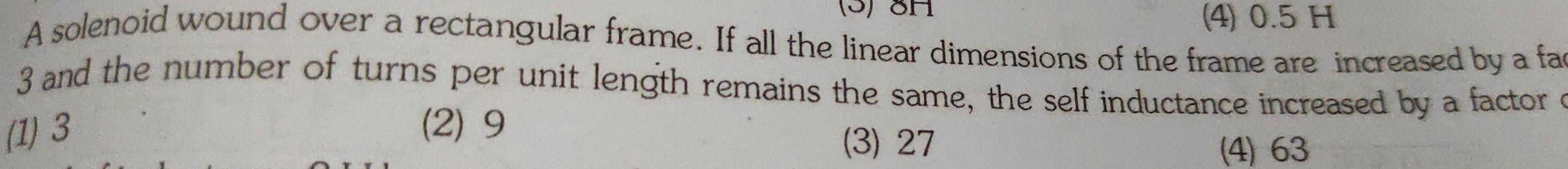 4 0 5 H A solenoid wound over a rectangular frame If all the