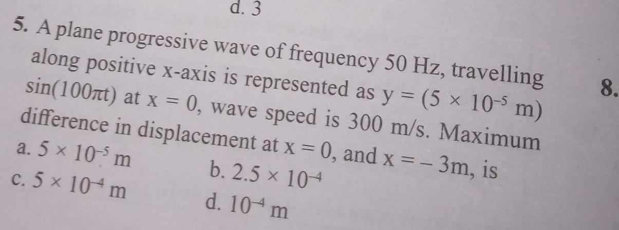 [ANSWERED] d 3 5 A plane progressive wave of frequency 50 Hz travelling ...