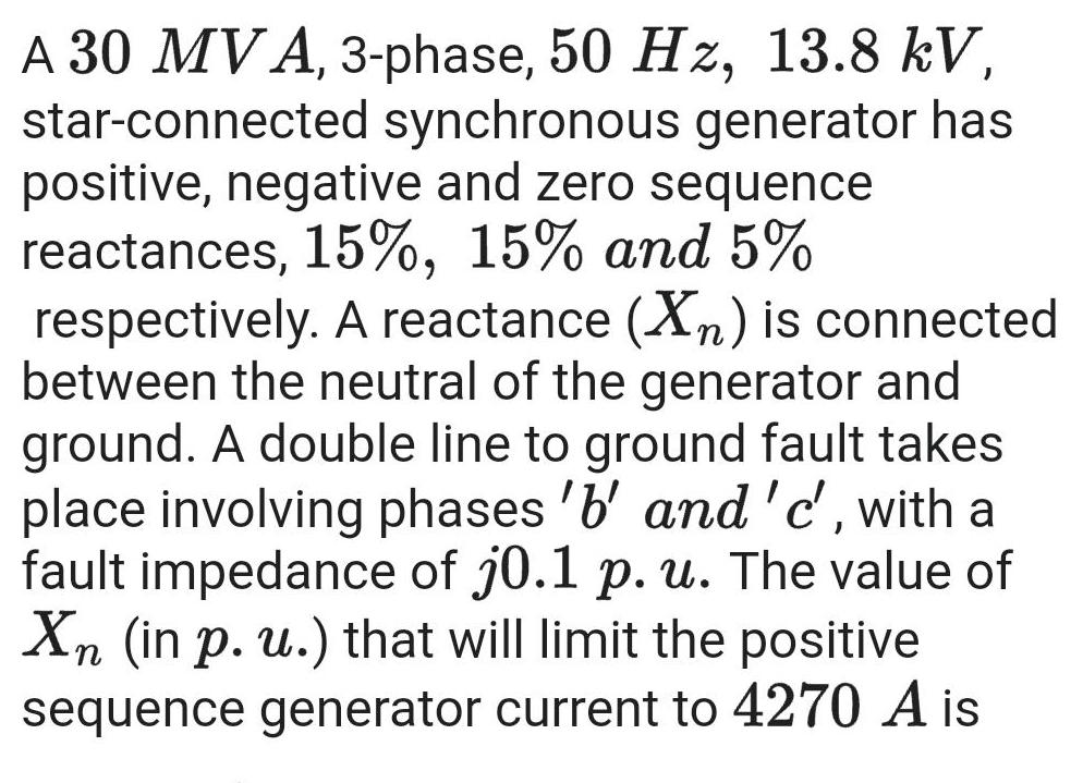 [ANSWERED] A 30 MVA 3 phase 50 Hz 13 8 kV star connected synchronous ...