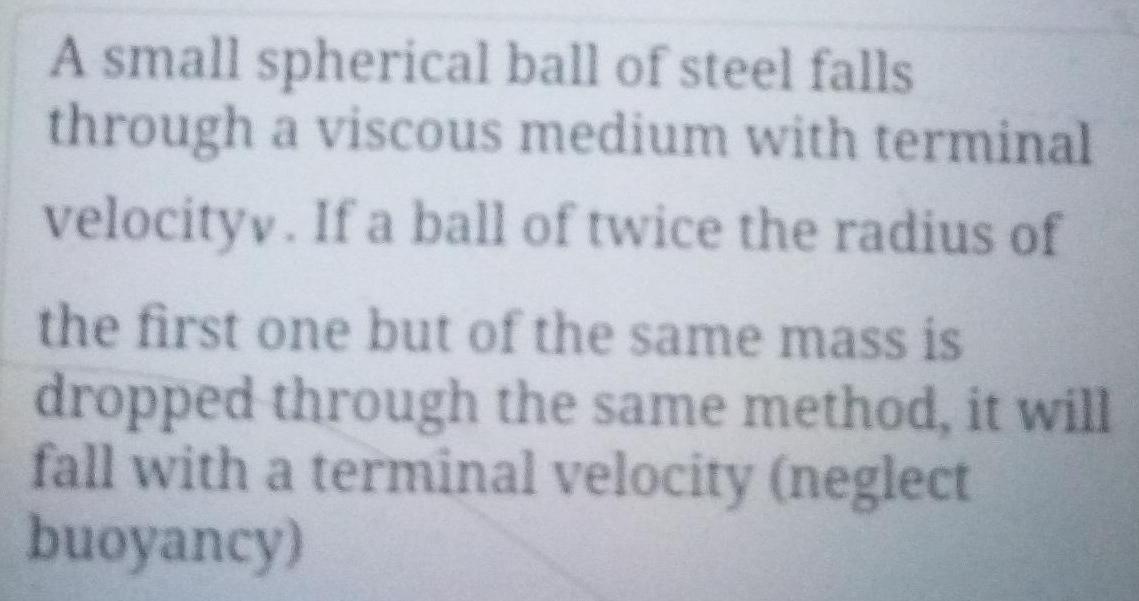 [ANSWERED] A small spherical ball of steel falls through a viscous Kunduz