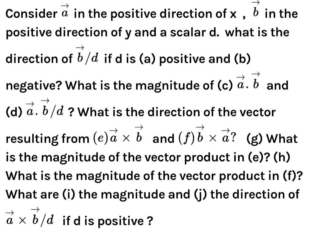 Consider a in the positive direction of x b in the positive