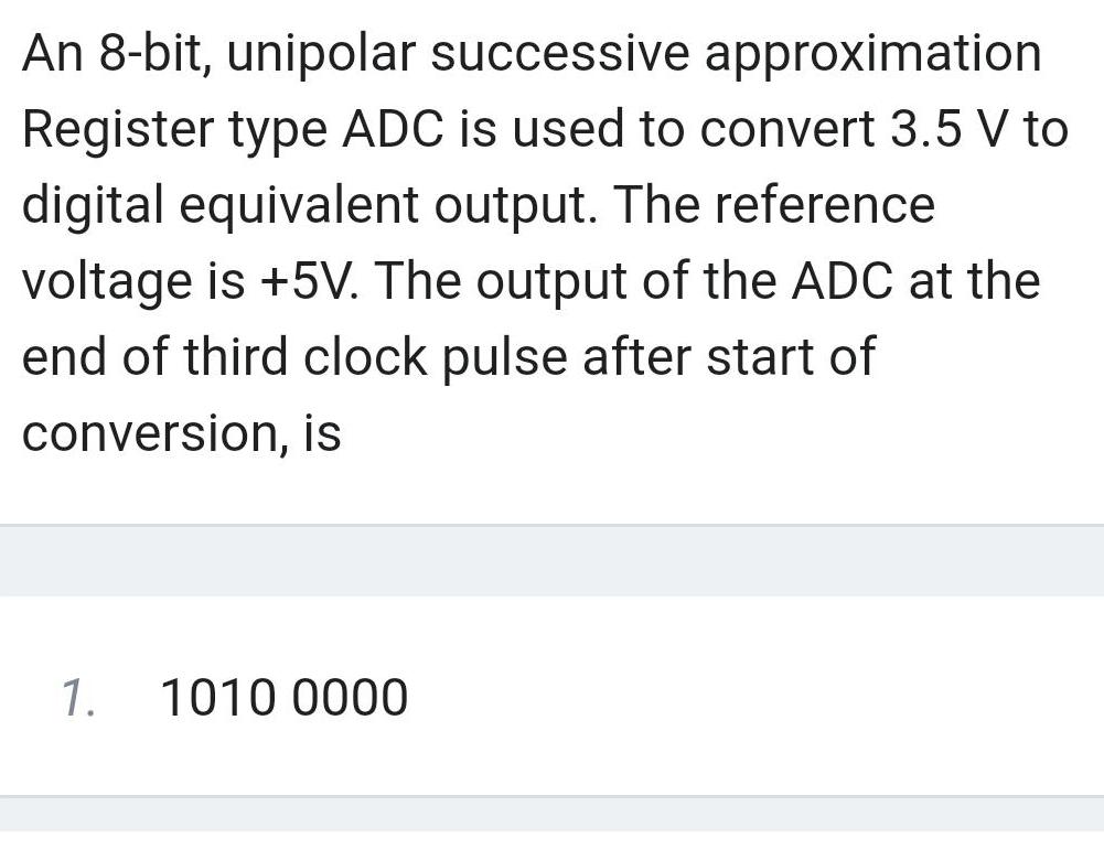 [ANSWERED] An 8 bit unipolar successive approximation Register type ADC ...
