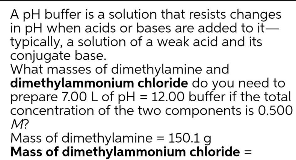 [ANSWERED] A pH buffer is a solution that resists ch... Physical