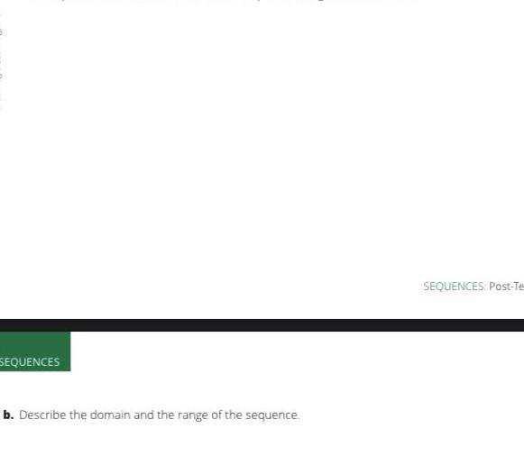 SEQUENCES b Describe the domain and the range of the sequence SEQUENCES Post Te