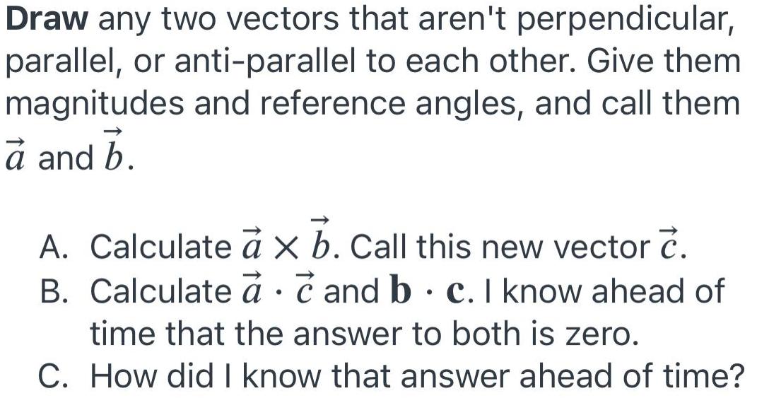 [ANSWERED] Draw any two vectors that aren t perpendicular parallel or ...