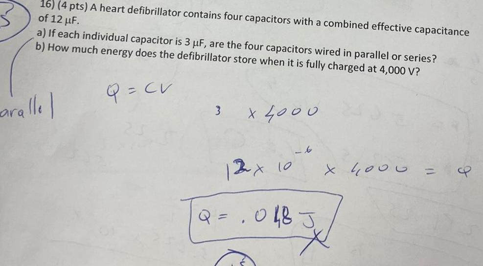 [ANSWERED] 16 4 pts A heart defibrillator contains four capacitors with ...