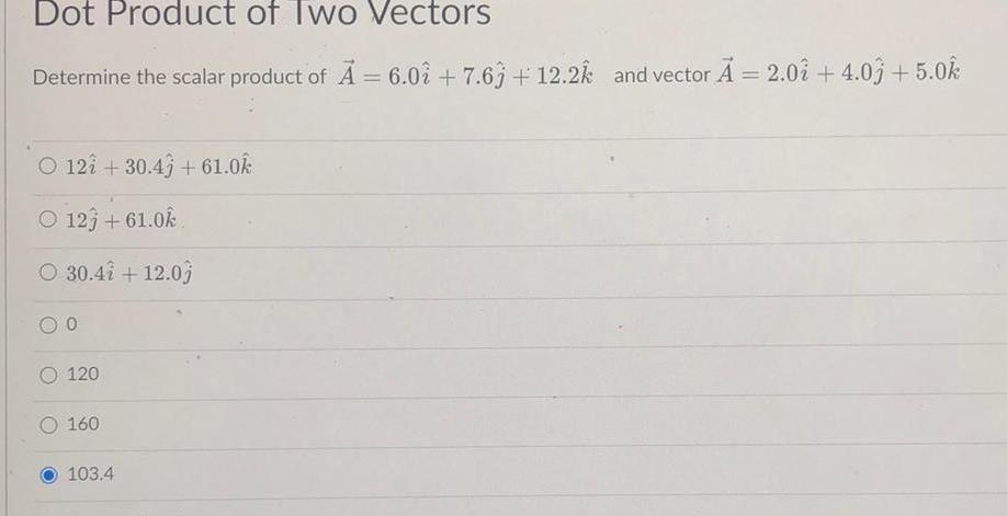 Dot Product of Two Vectors Determine the scalar product of A