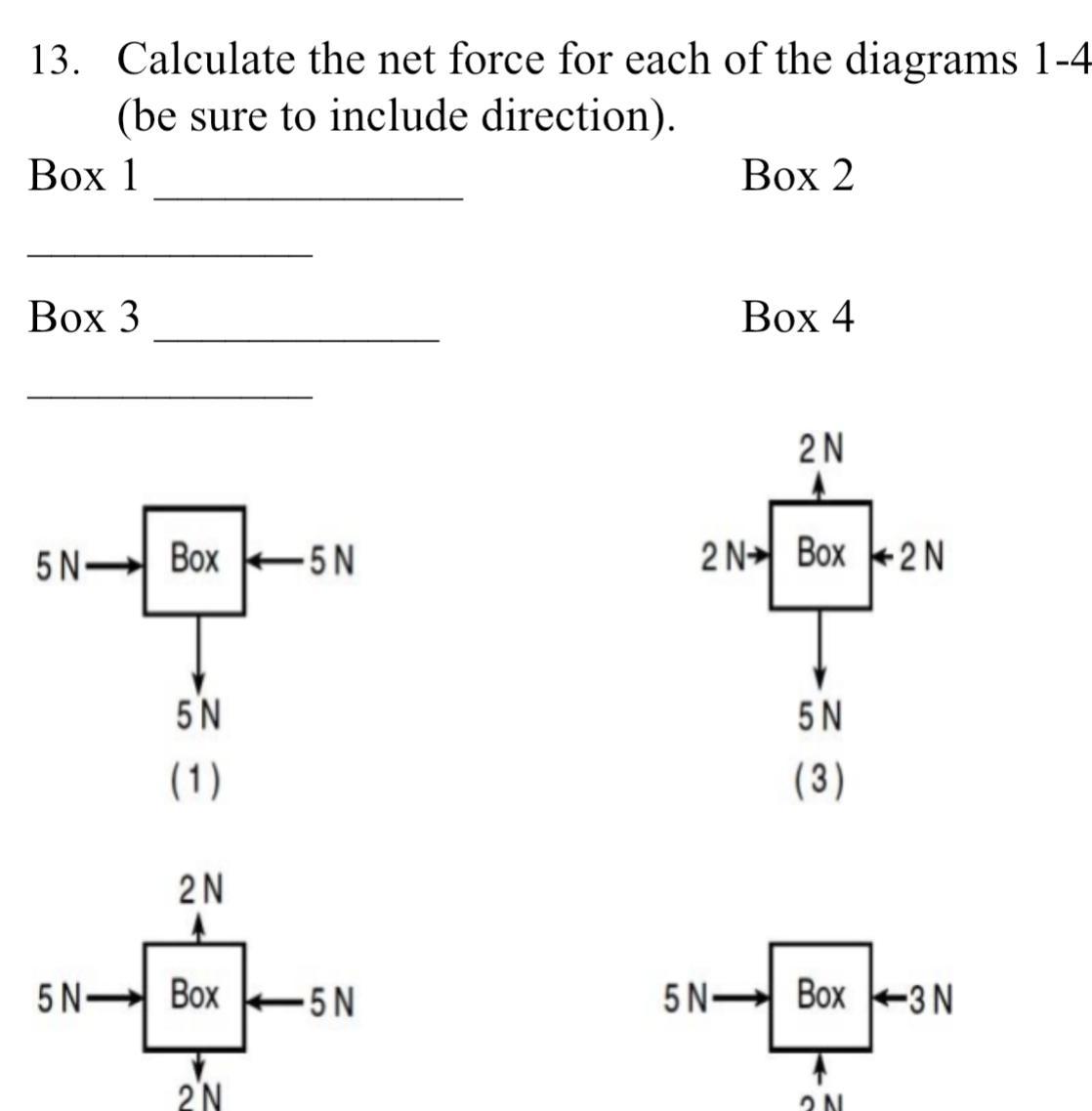 13 Calculate the net force for each of the diagrams 1 4 be