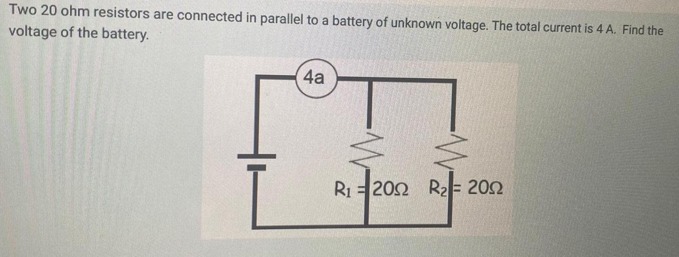 [ANSWERED] Two 20 ohm resistors are connected in parallel to a battery