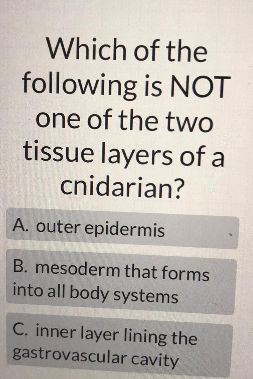 [ANSWERED] Which of the following is NOT one of the two tissue layers ...