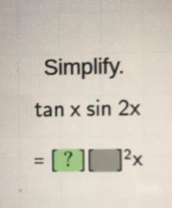 answered-simplify-tan-x-sin-2x-x-calculus