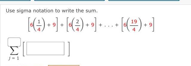 j 1 13 6 6 6 7 Use sigma notation to write the sum