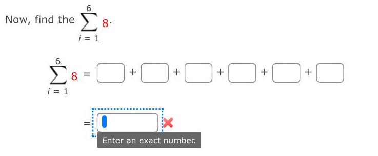 6 Now find the 8 i 1 6 i 1 8 0 0 0 0 0 Enter an exact number