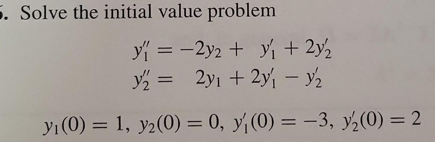 5 Solve the initial value problem y 2y y 2y y 2y 2y y y 0 1 y 0 0 y 0 3 y 0 2