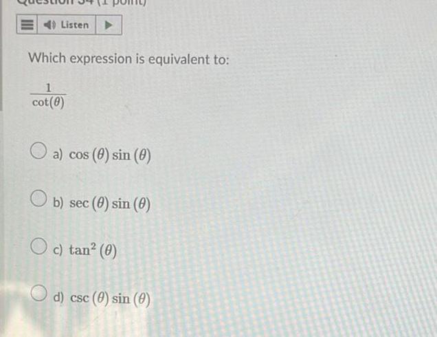 answered-listen-which-expression-is-equivalent-to-1-cot-0-a-c