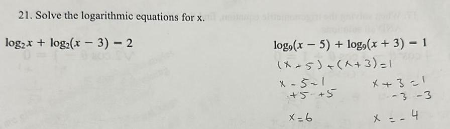 21 Solve the logarithmic equations for x apo shtronomo log x log x 3 2 log x 5 logo x 3 1 X 5 x 3 1 X 5 1 5 5 x 6 x 3 1 3 3 X 4