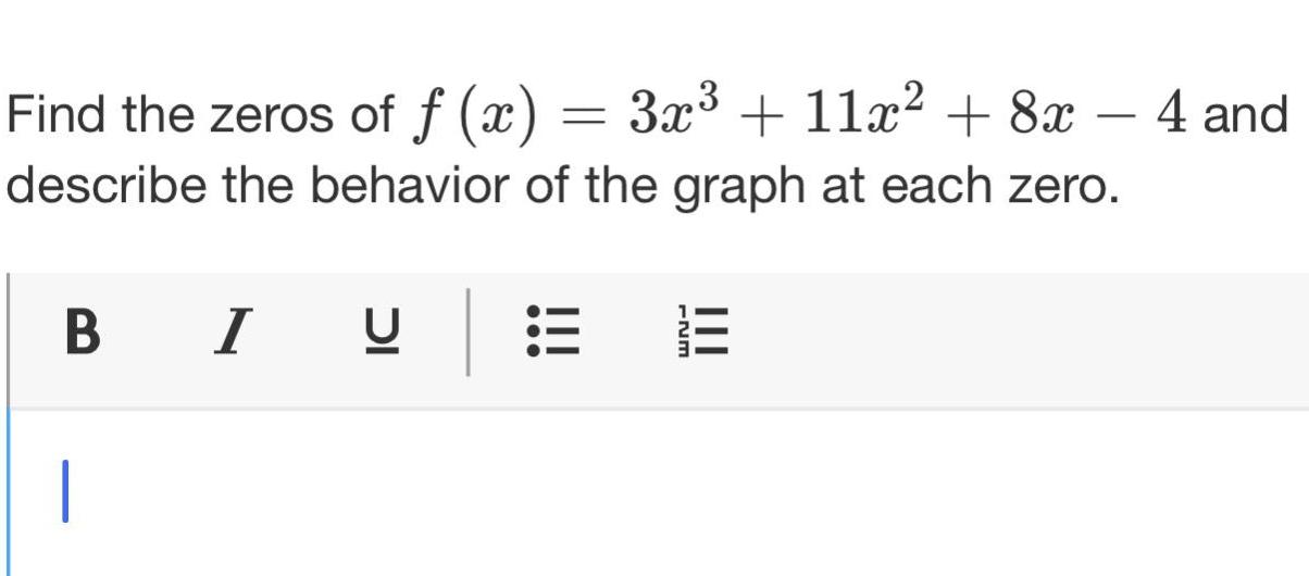 answered-find-the-zeros-of-f-x-3x-11x-8x-describe-the-behavior-of-the