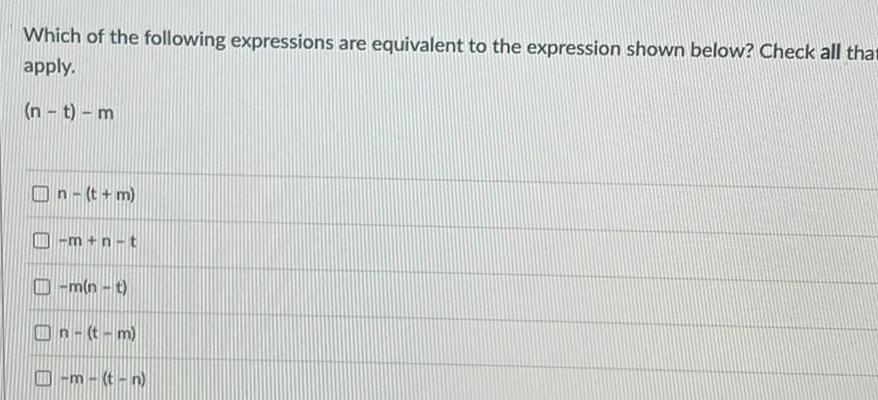 Which of the following expressions are equivalent to the